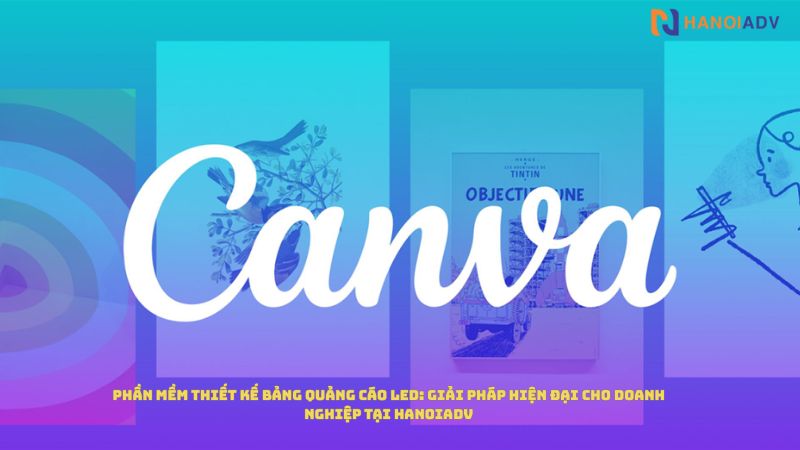 Canva phần mềm thiết kế quảng cáo led